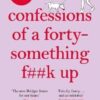 Confessions of a Forty-Something F**k Up - Image 2