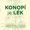 Konopí je lék - Jak léčebné konopí a CBD léčí vše, od úzkosti až po chronickou bolest - Image 2