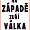 Na Západě zuří válka - Jak přežít v bláznovské době - Image 2