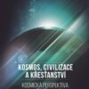 Kosmos, civilizace a křesťanství - Kosmická perspektiva a křešťanství - Image 2