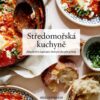 Středomořská kuchyně - Jednoduché a inspirující chutě pro dny plné pohody - Image 2