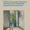 Cultures of Inclusive Education and Democratic Citizenship: Comparative Perspectives - Image 2