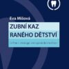 Zubní kaz raného dětství - Definice, etiologie a terapeutické možnosti - Image 2