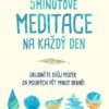 5minutové meditace na každý den - Uklidněte svůj mozek za pouhých pět minut denně! - Image 2