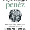 Psychologie peněz - Nadčasové lekce o bohatství, hamižnosti a štěstí - Image 2