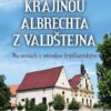 Krajinou Albrechta z Valdštejna - Na cestách s vévodou frýdlantským - Image 2