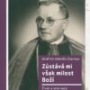 Zůstává mi však milost Boží - Život a internace biskupa-vyznavače Josefa Karla Matochy (1888 - 1961) - Image 2