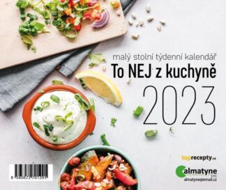 Kalendář 2023 To nej z kuchyně, stolní, týdenní, 148 x 125 mm