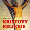 Kristovy relikvie - Příběh němých svědků Ježíšova utrpení a zmrtvýchvstání - Image 2