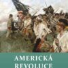 Americká revoluce - Bitvy a osudy válečníků IX. 1775-1783 - Image 2