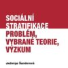 Sociální stratifikace - Problém, vybrané teorie, výzkum - Image 2