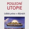 Poslední utopie - Lidská práva v dějinách - Image 2