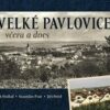 Velké Pavlovice včera a dnes - Image 2