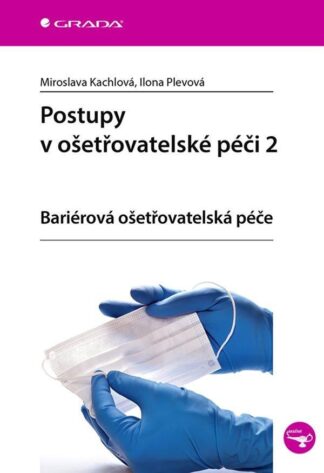 Postupy v ošetřovatelské péči 2 - Ariérová ošetřovatelská péče