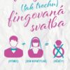Moje (tak trochu) fingovaná svatba - Image 2