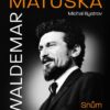 Waldemar Matuška: Snům ostruhy dát - Image 2