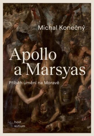 Apollo a Marsyas - Příběh umění na Moravě