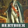 Berthier - Napoleonův nepostradatelný maršál - Image 2