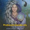 Probuzení ženské síly - Astrální cestování, Strom života, Nové uspořádání jin a jang - Image 2