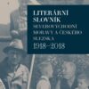 Literární slovník severovýchodní Moravy a českého Slezska 1918-2018 - Image 2