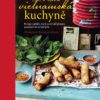 Pravá vietnamská kuchyně -  Recepty a příběhy, které na váš talíř přinesou opravdové vietnamské jídlo - Image 2