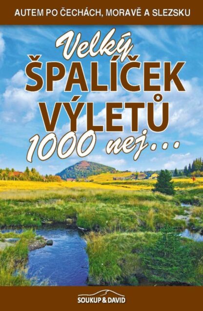 Velký špalíček výletů - 1000 nej...