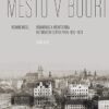 Město v bouři - Urbanismus a architektura historického centra Prahy (1830-1970) - Image 2
