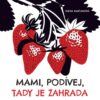 Mami, podívej, tady je zahrada - Image 2