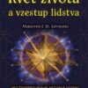 Květ života a vzestup lidstva. Multidimenzionální aktivace vašeho Vyššího já – vnitřního učitele - Image 2