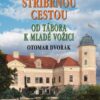 Tajemné stezky - Stříbrnou cestou od Tábora k Mladé Vožici - Image 2