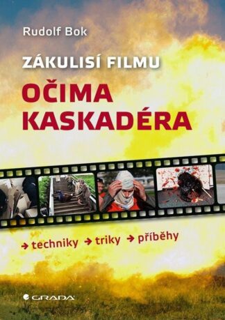 Zákulisí filmu očima kaskadéra - Techniky, triky, příběhy