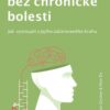 Život bez chronické bolesti / Jak vystoupit z jejího začarovaného kruhu - Image 2