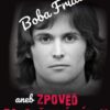 Spodní vody Boba Frídla aneb zpověď zapovězené lásky - Image 2
