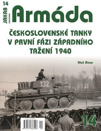 Armáda 14 Československé tanky v první fázi západního tažení 1940