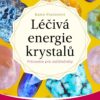 Léčivá energie krystalů - Průvodce pro začátečníky - Image 2