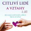 Vysoce citliví lidé a vztahy 2. díl - Jak se vyznat ve svých vztazích a zvládat je, když vás svět zahlcuje - Image 2
