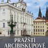 Pražští arcibiskupové moderního věku - Čeští primasové od Lva Skrbenského po Jana Graubnera - Image 2
