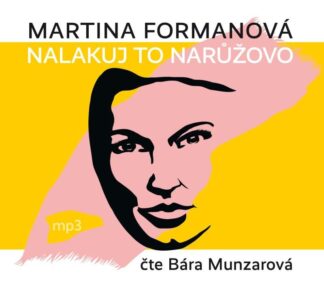 Nalakuj to narůžovo - CDmp3 (Čte Bára Munzarová)