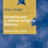 Evropská unie v českém veřejném diskursu - (Re)konstrukce příběhu - Image 2