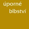Úporné blbství - Image 2