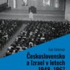 Československo a Izrael v letech 1948-1967 - Od podpory sionismu k otevřenému nepřátelství - Image 2