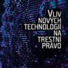 Vliv nových technologií na trestní právo - Image 2