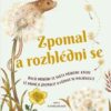 Zpomal a rozhlédni se - Další příběhy ze světa přírody, které tě přimějí zpomalit a všímat si maličkostí - Image 2