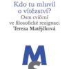 Kdo tu mluvil o vítězství? - Osm cvičení ve filosofické rezignaci - Image 2