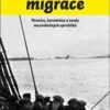 Potenciál migrace - Hranice, karantény a osudy meziválečných uprchlíků - Image 2
