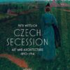 Czech Secession - Art and Architecture 1890-1914 - Image 2