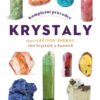 Kompletní průvodce krystaly - Objevte léčivou energii, 100 krystalů a kamenů - Image 2