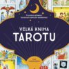 Velká kniha tarotu - Průvodce výkladem tarotových karet pro začátečníky - Image 2
