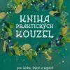 Kniha praktických kouzel pro lásku, štěstí a úspěch - Image 2