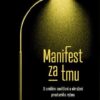 Manifest za tmu. O umělém osvětlení a ohrožení prastarého rytmu - Image 2